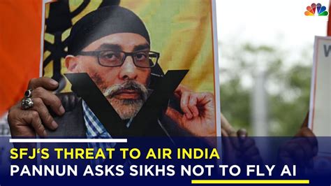 SFJ Chief Issues Fresh Statement Asks Sikhs Not To Fly Air India