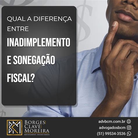 Qual A Diferen A Entre Inadimplemento E Sonega O Fiscal