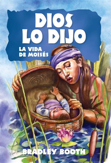 Dios Lo Dijo La Vida de Moisés Libro 3 en serie Español The