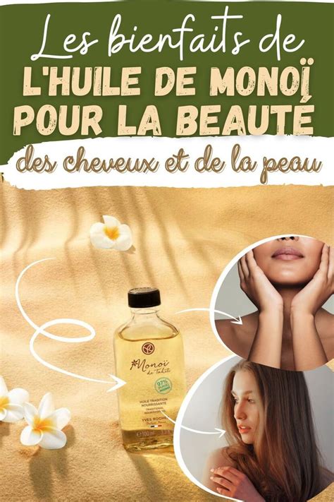 Les bienfaits de l huile de monoï pour la beauté des cheveux et de la