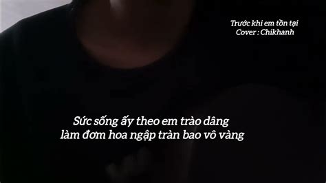 Trước Khi Em Tồn Tại Cover Guitar By Chikhanh Youtube