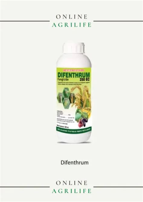 DIFENTHRUM Systemic Contact FungicideTarget Crops Rice Vegetables