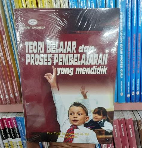 Jual Teori Belajar Dan Proses Pembelajaran Yang Mendidik Daryanto