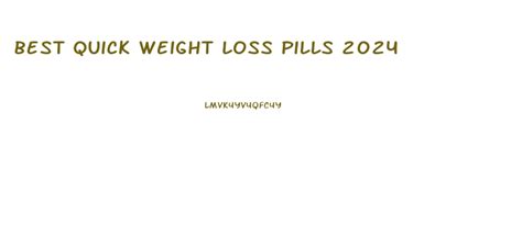 Best Quick Weight Loss Pills 2024