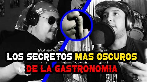 LOS SECRETOS MAS OSCUROS DE LA GASTRONOMÍA HOMERO DE LEON EP 4 YouTube