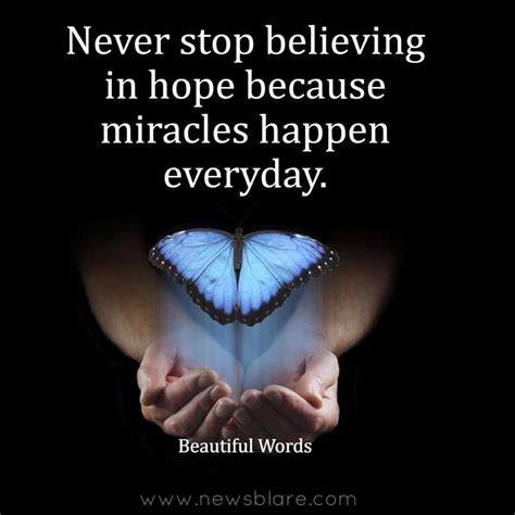 Never Stop Believing Miracles Happen Everyday Chase Your Dreams