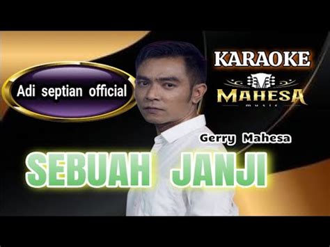 Gerry Mahesa Sebuah Janji Karaoke Koplo Feat Mahesa Music Youtube