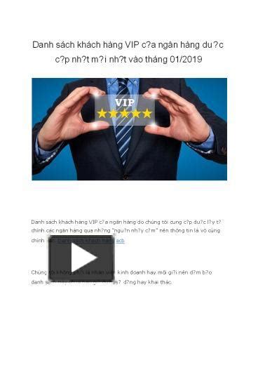 PPT Danh sách khách hàng VIP của ngân hàng được cập nhật mới nhất vào