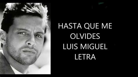 Imagenes De Luis Miguel Con Frases De Sus Canciones