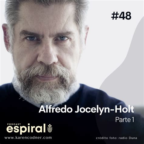 48 Entrevista Al Historiador Y Escritor Alfredo Jocelyn Holt Karen