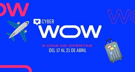 Cyber Wow 2023 Las Ofertas En Vuelos Y Viajes Que No Te Puedes Perder