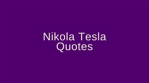 Nikola Tesla Quotes – Pretty Phrases