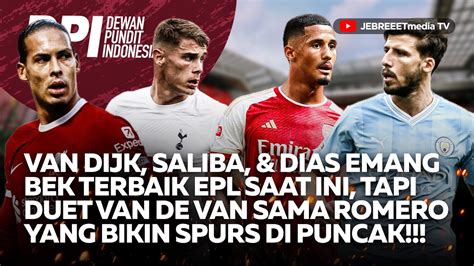 Van Dijk Saliba Ruben Dias Terbaik Di Premier League Saat Ini Dpi