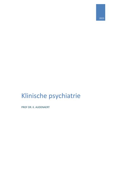 Samenvatting Klinische Psychiatrie 2023 Klinische Psychiatrie PROF DR