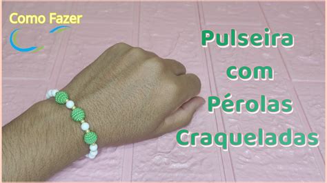 Pulseira Simples Pérolas CraqueladasDiy YouTube