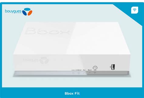 Découvrez la Bbox Fit la box Bouygues à petit prix