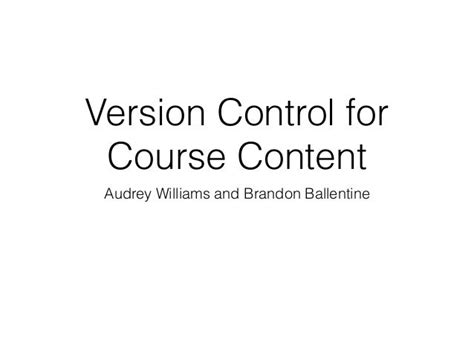 Brightspace Ignite Tennessee 2015 Version Control For Course Content