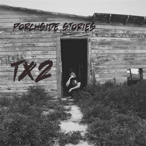 TX2 - Porch Side Stories Lyrics and Tracklist | Genius