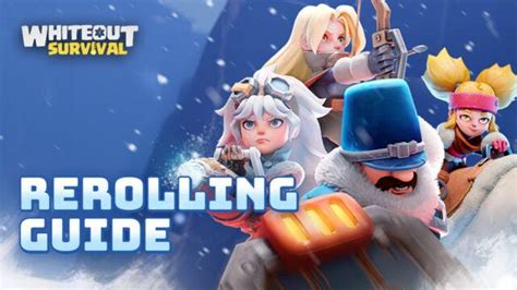 Whiteout Survival Reroll Guide How To Obtain The Best Heroes From The