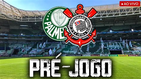 Pr Jogo Palmeiras X Corinthians Ao Vivo Youtube