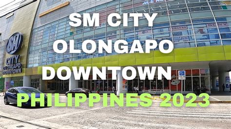 SM CITY OLONGAPO DOWNTOWN 2023 4K YouTube