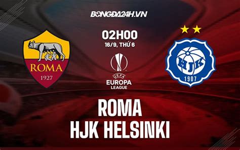 Nh N Nh Soi K O Roma Vs Hjk Helsinki C H M Nay