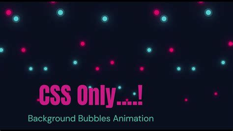 Background Bubbles Animation In Css Step By Step Tutorial In Minutes