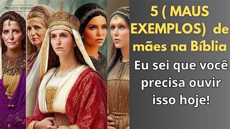 5 MAUS EXEMPLOS de mães na bíblia Uma palavra para quem tem ou