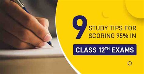 9 Effective Study Tips For Scoring 95 In Class 12th Board Exam