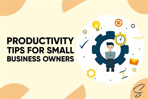 45 Helpful Productivity Tips For Small Business Owners Susan Guinto