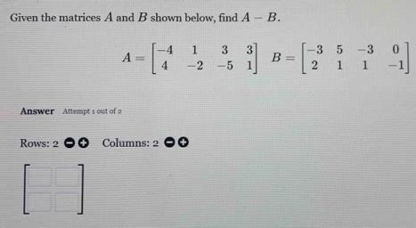 Solved Given The Matrices A And B Shown Below Find A B A