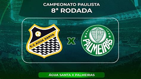 Água Santa X Palmeiras Ao Vivo Assista Online E Na Tv Ao Jogo Do