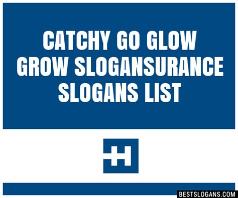 100 Catchy Go Glow Grow Urance Slogans 2024 Generator Phrases