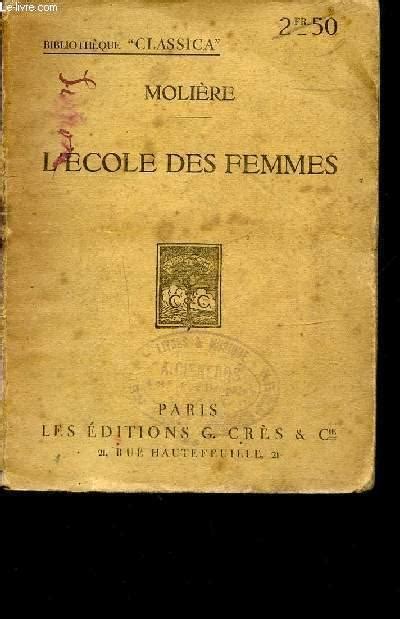 L ECOLE DES FEMMES By MOLIERE Bon Couverture Souple Le Livre