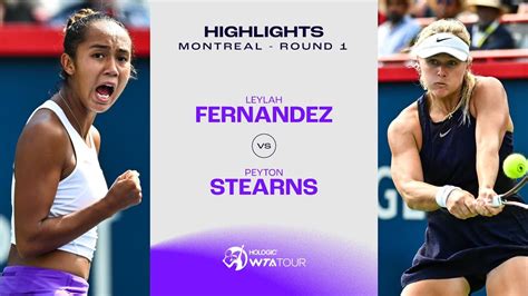 Leylah Fernandez Vs Peyton Stearns 2023 Montreal Round 1 WTA Match