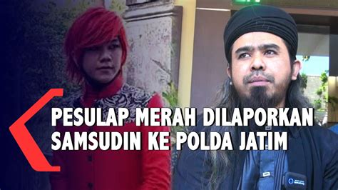 Pesulap Merah Dilaporkan Samsudin Ke Polda Jatim Youtube