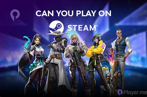 Can You Play Valorant On Steam Playerme
