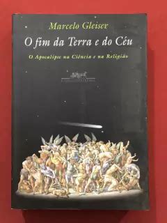 Livro O Fim Da Terra E Do Céu Marcelo Gleiser Cia Das Letras