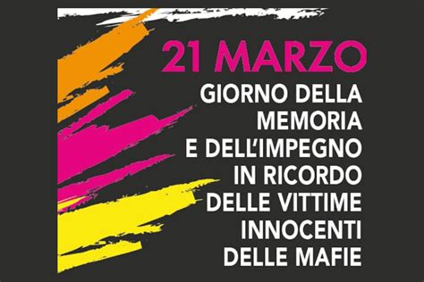 Marzo Giornata In Ricordo Delle Vittime Di Mafia Noi Cambiamo