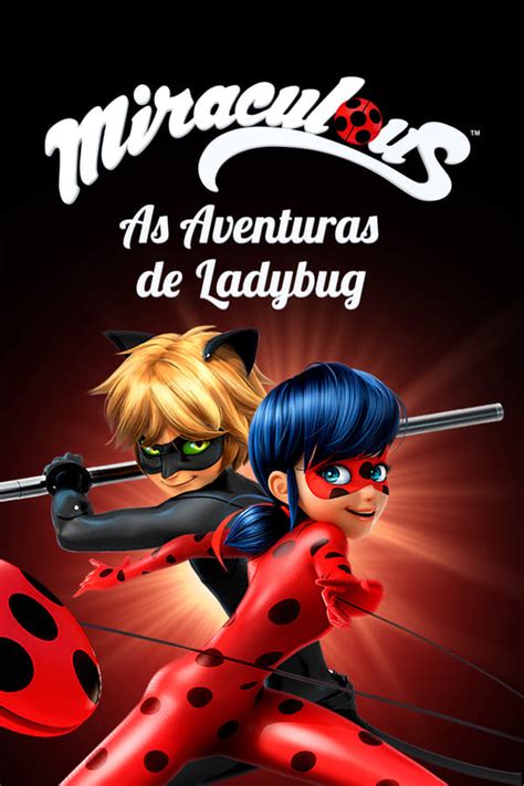 Miraculous As Aventuras De Ladybug Tv Series 2015 — The Movie