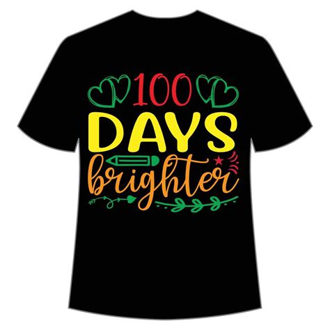 100 Days Brighter T Shirt Happy Back To School Day Shirt Print Template