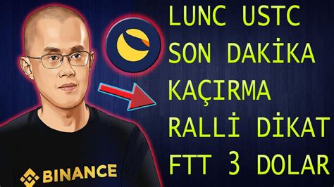 LUNC SON DAKİKA ÖNEMLİ HABERLER GELİYORBİTCOİN FTT USTC RALLİ KAPI DA