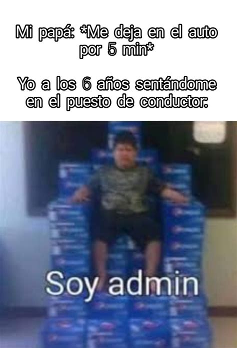 quien quiere admin meme subido por spartanxdxdxd memedroid