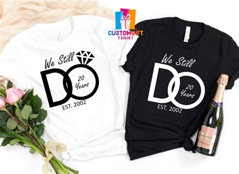 Personalized Wedding Anniversary T-shirt, We Still Do Shirt, Gift for Couples, Matching ...