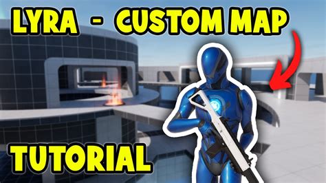 How To Add Custom Map To Lyra Starter Game UE5 Tutorial YouTube