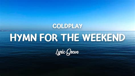 Coldplay - Hymn For The Weekend (Lyrics) - YouTube