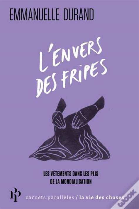 L Envers Des Fripes Les V Tements Dans Les Plis De La Mondialisation