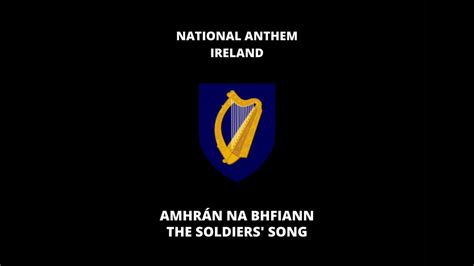 National Anthem Of Ireland AmhrÁn Na Bhfiann The Soldier S Song Video Dailymotion