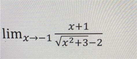 Solved Limx→ 1x 1x2 32 2