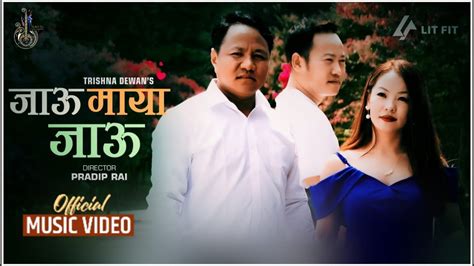 Pradip Rai Jau Maya Jau Feat Bimanta Limbu And Sancha Bir Kambang